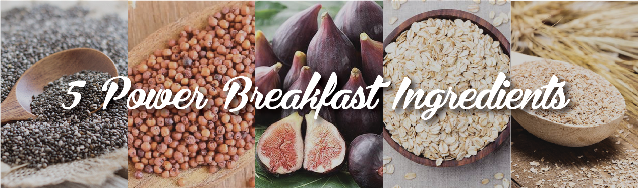5 Power Breakfast Ingredients